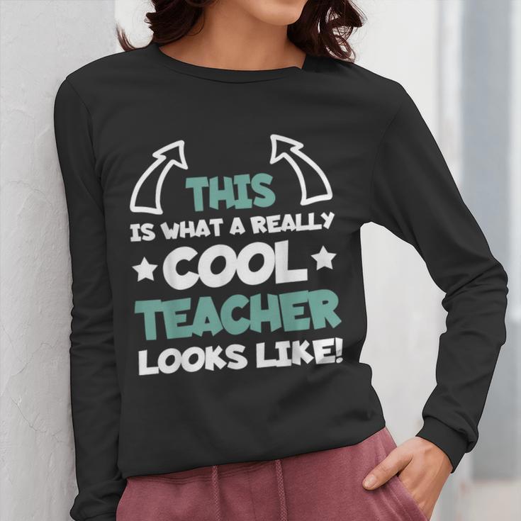 Cool Teacher Saying Teaching Student Men Women Women Long Sleeve T-Shirt, funny design