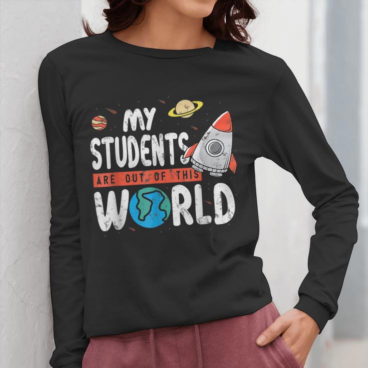 Cute Teacher My Students Are Out Of This World Space Men Women Kids Women Long Sleeve T-Shirt, funny design Cute Teacher My Students Are Out Of This World Space Men Women Kids Women Long Sleeve T-Shirt, funny design