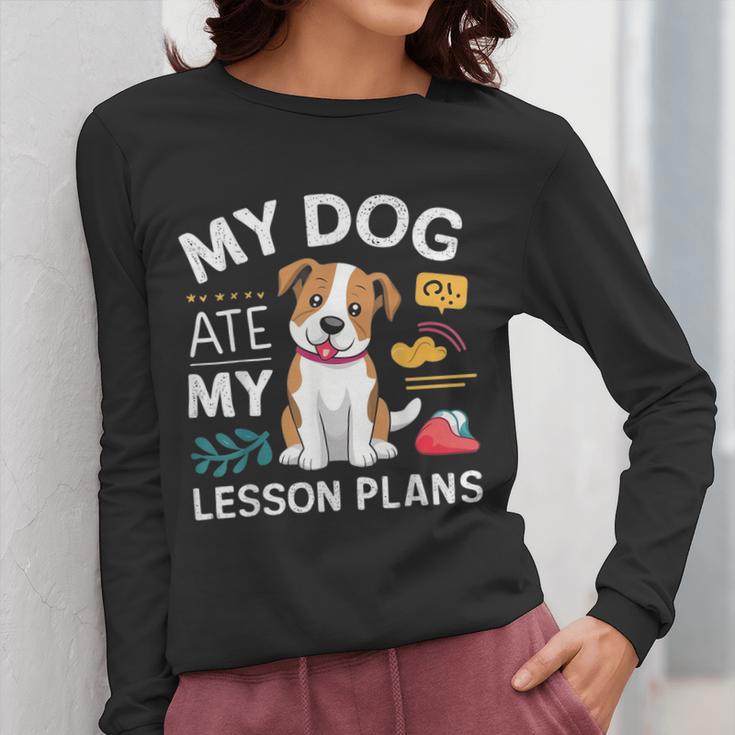 My Dog Ate My Lesson Plan Teacher Back To School Women Long Sleeve T-Shirt, funny design My Dog Ate My Lesson Plan Teacher Back To School Women Long Sleeve T-Shirt, funny design