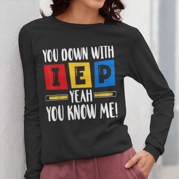 You Down With IEP Yeah You Know Me SPED Teacher Women Long Sleeve T-Shirt, funny design You Down With IEP Yeah You Know Me SPED Teacher Women Long Sleeve T-Shirt, funny design