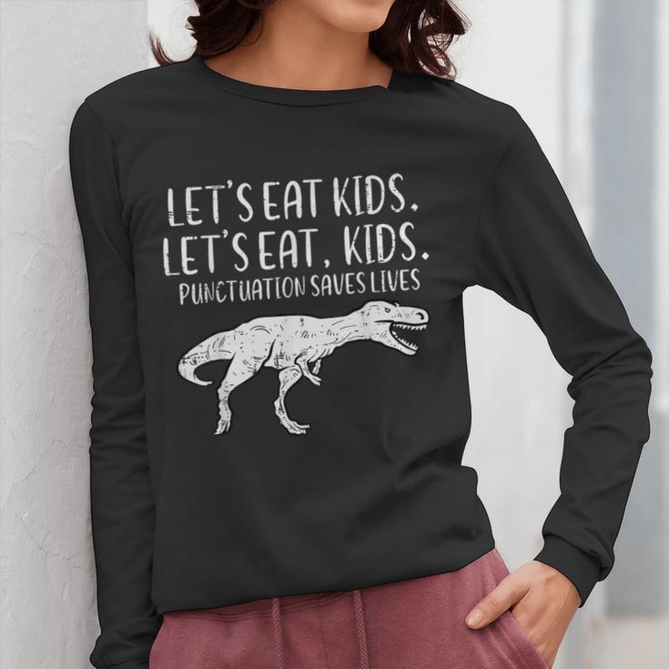 Lets Eat Kids Punctuation Saves Lives Dino Teacher Men Women Long Sleeve T-Shirt, funny design Lets Eat Kids Punctuation Saves Lives Dino Teacher Men Women Long Sleeve T-Shirt, funny design