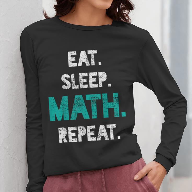 Eat Sleep Math Repeat Math Teacher Men Women Girls Kids Women Long Sleeve T-Shirt, funny design Eat Sleep Math Repeat Math Teacher Men Women Girls Kids Women Long Sleeve T-Shirt, funny design