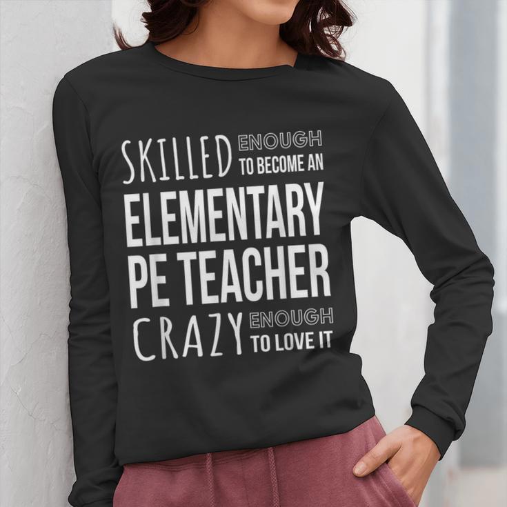 Elementary PE Teacher Tshirt Appreciation Women Long Sleeve T-Shirt, Pe Teacher Gifts, funny design