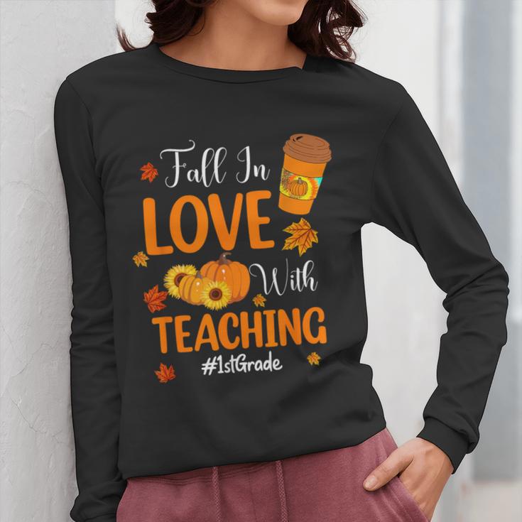 Fall In Love With Teaching 1st Grade Teacher Thanksgiving For Men Women Girls Kids Women Long Sleeve T-Shirt, funny design