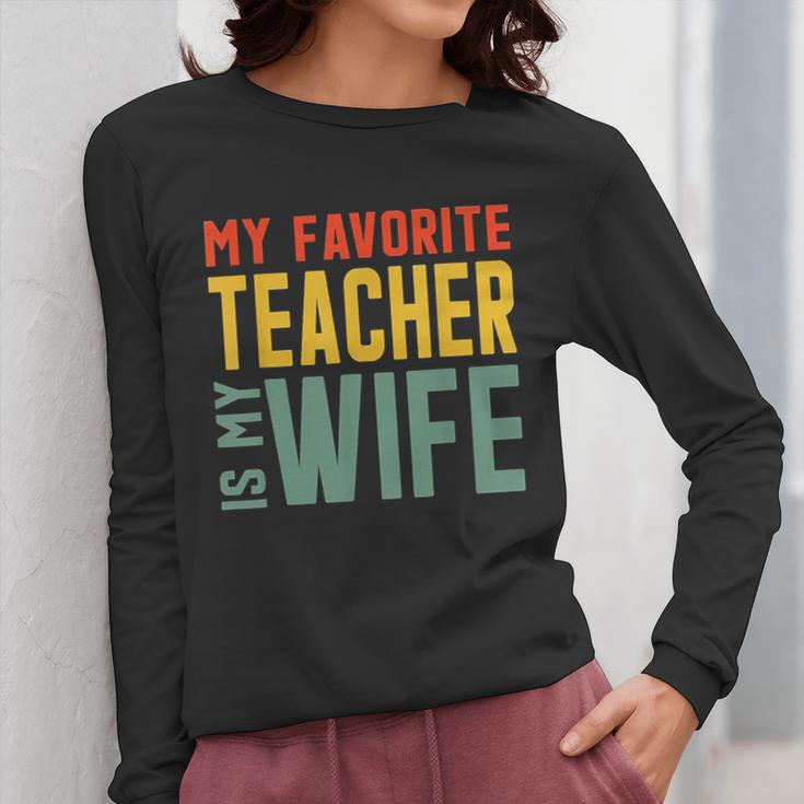 My Favorite Teacher Is My Wife Women Long Sleeve T-Shirt, funny design