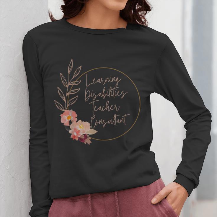 Floral Learning Disabilities Teacher Consultant SPED Teacher Women Long Sleeve T-Shirt, funny design Floral Learning Disabilities Teacher Consultant SPED Teacher Women Long Sleeve T-Shirt, funny design