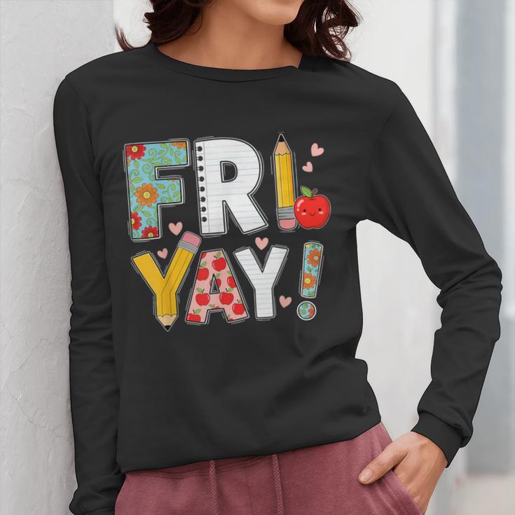 Fri Yay Teacher Happy Friday Friyay Weekend Back To School Women Long Sleeve T-Shirt, funny design
