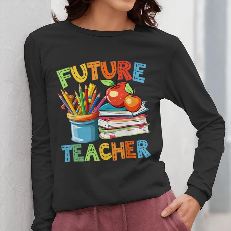 Future Teacher Costume For Kids Back To School Boy Girl Women Long Sleeve T-Shirt, Future Teacher Gifts, funny design Future Teacher Costume For Kids Back To School Boy Girl Women Long Sleeve T-Shirt, Future Teacher Gifts, funny design