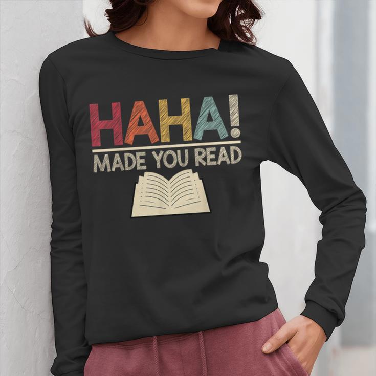 Ha Ha Made You Read Reading Teacher Teaching Women Long Sleeve T-Shirt, funny design Ha Ha Made You Read Reading Teacher Teaching Women Long Sleeve T-Shirt, funny design