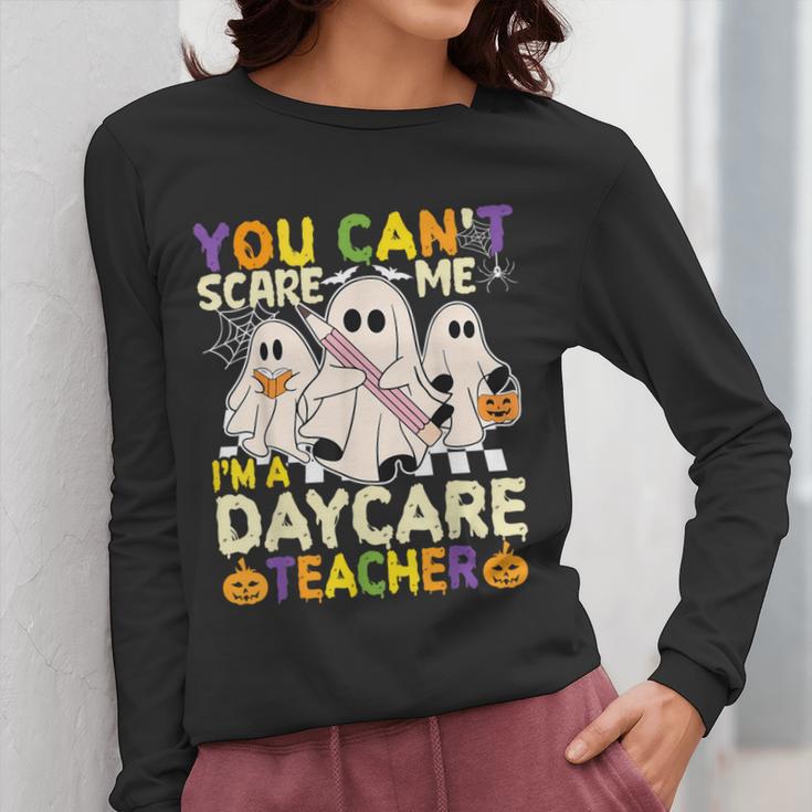 Halloween You Can't Scare Me I'm a Daycare Teacher Ghost Women Long Sleeve T-Shirt, funny design