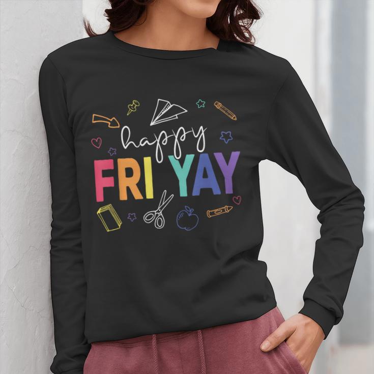 Happy Fri Yay Teacher Friday For Men Women Women Long Sleeve T-Shirt, funny design Happy Fri Yay Teacher Friday For Men Women Women Long Sleeve T-Shirt, funny design