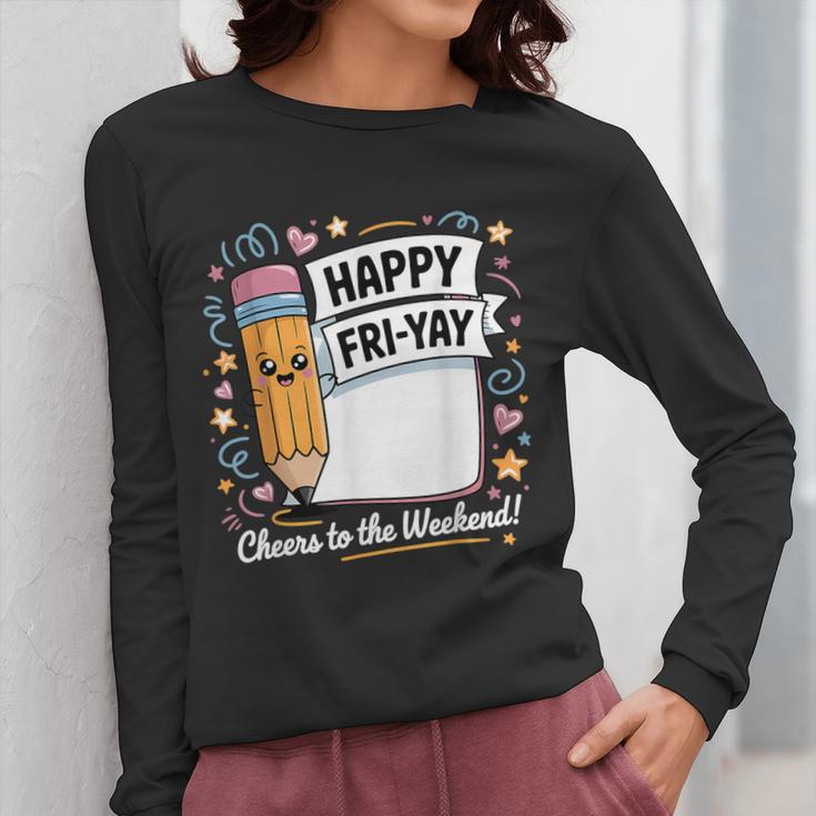Happy Fri-Yay Teacher Fry Yay Friday Weekend Women Long Sleeve T-Shirt, funny design Happy Fri-Yay Teacher Fry Yay Friday Weekend Women Long Sleeve T-Shirt, funny design