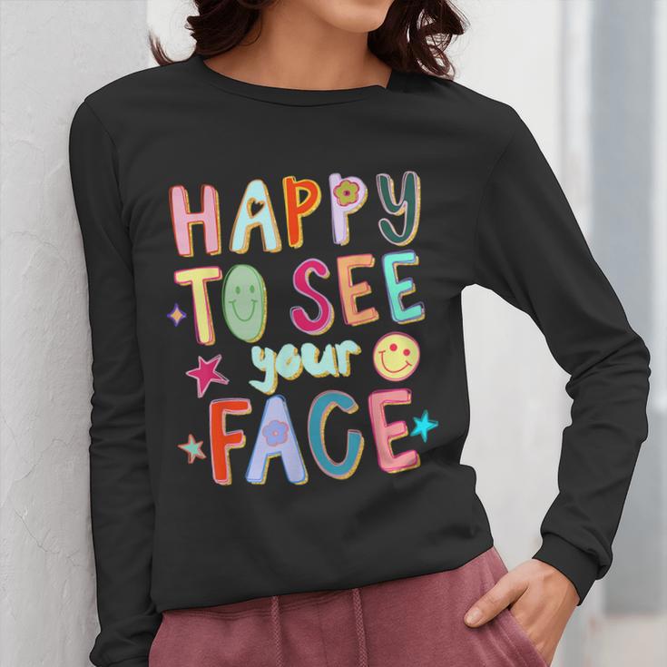 Happy To See Your Face Teacher Retro Back To School Women Long Sleeve T-Shirt, funny design Happy To See Your Face Teacher Retro Back To School Women Long Sleeve T-Shirt, funny design