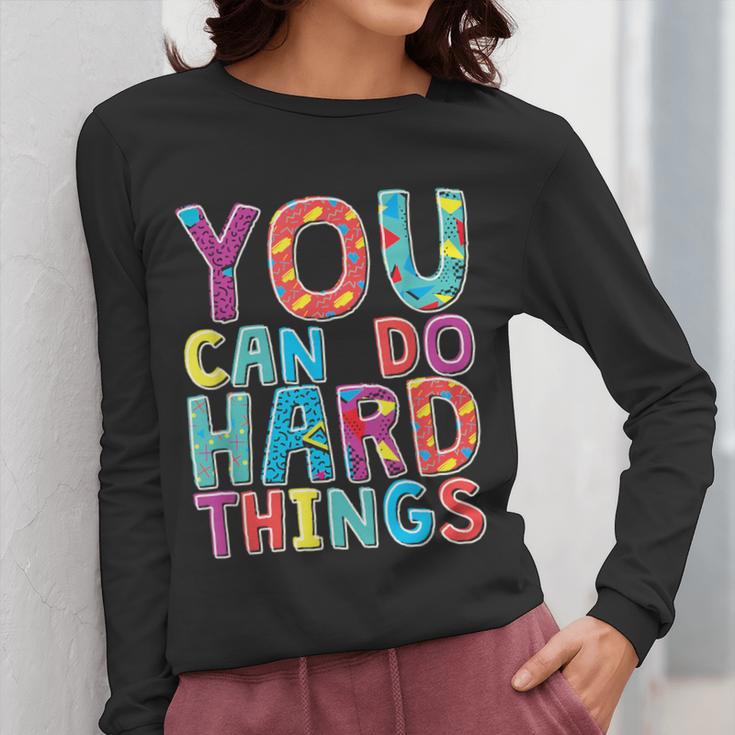 You Can Do Hard Things School Student Teachers Women Long Sleeve T-Shirt, funny design You Can Do Hard Things School Student Teachers Women Long Sleeve T-Shirt, funny design
