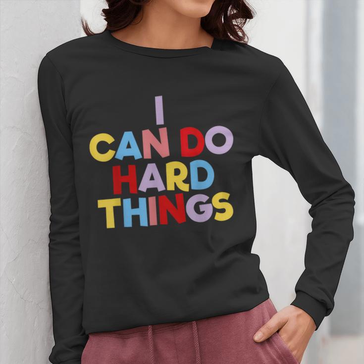 I Can Do Hard Things Teacher Inspiration Do Hard Things Women Long Sleeve T-Shirt, funny design