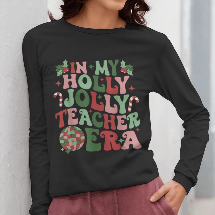 In My Holly Xmas Jolly Teacher Era Teacher Vibes Christmas For Men Women Kids Women Long Sleeve T-Shirt, funny design In My Holly Xmas Jolly Teacher Era Teacher Vibes Christmas For Men Women Kids Women Long Sleeve T-Shirt, funny design