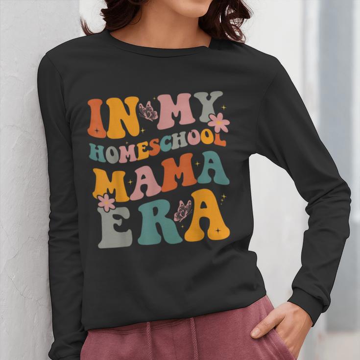 In My Homeschool Mama Era Mom Teacher Women Long Sleeve T-Shirt, Couple Gifts, funny design