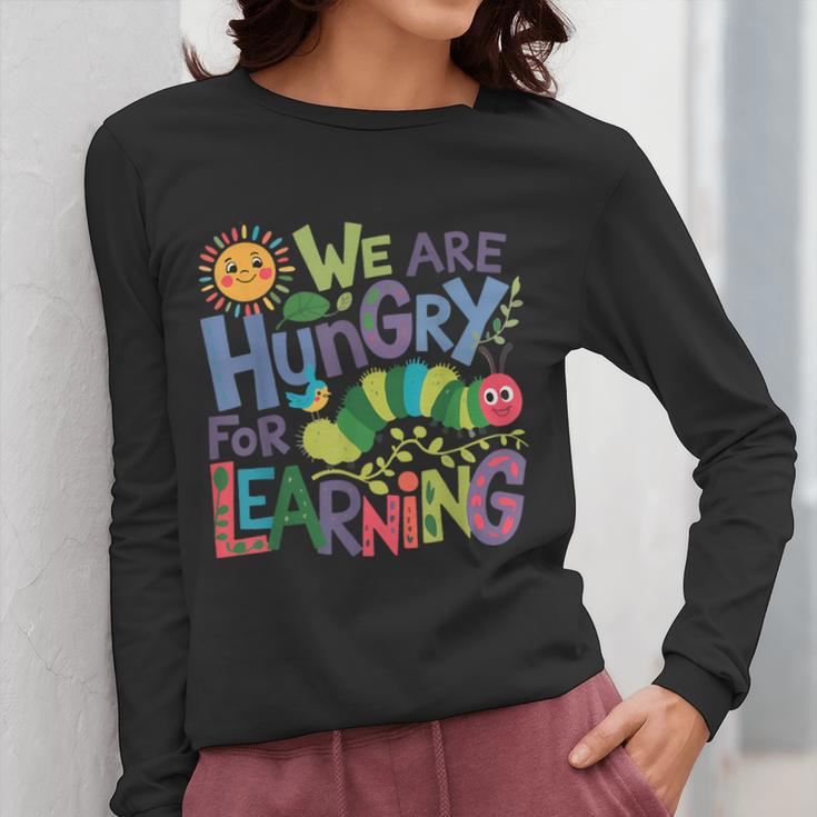 We Are Hungry For Learning Teacher Life Back To School Women Long Sleeve T-Shirt, funny design