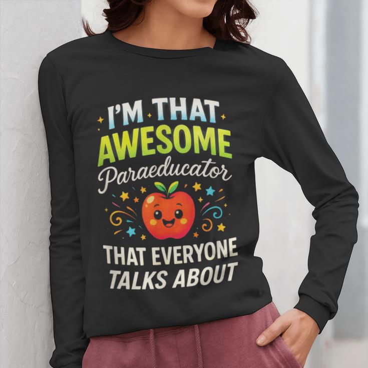 I'm That Awesome Paraeducator Teacher Women Long Sleeve T-Shirt, funny design I'm That Awesome Paraeducator Teacher Women Long Sleeve T-Shirt, funny design