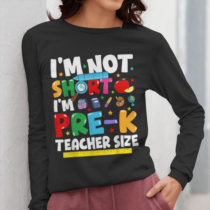 I'm Not Short I'm Pre-K Teacher Size Back To School Teacher Women Long Sleeve T-Shirt, funny design I'm Not Short I'm Pre-K Teacher Size Back To School Teacher Women Long Sleeve T-Shirt, funny design