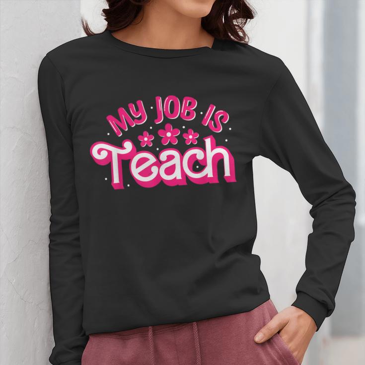 My Job Is Teach Pink Retro Female Teacher Life Women Women Long Sleeve T-Shirt, funny design My Job Is Teach Pink Retro Female Teacher Life Women Women Long Sleeve T-Shirt, funny design