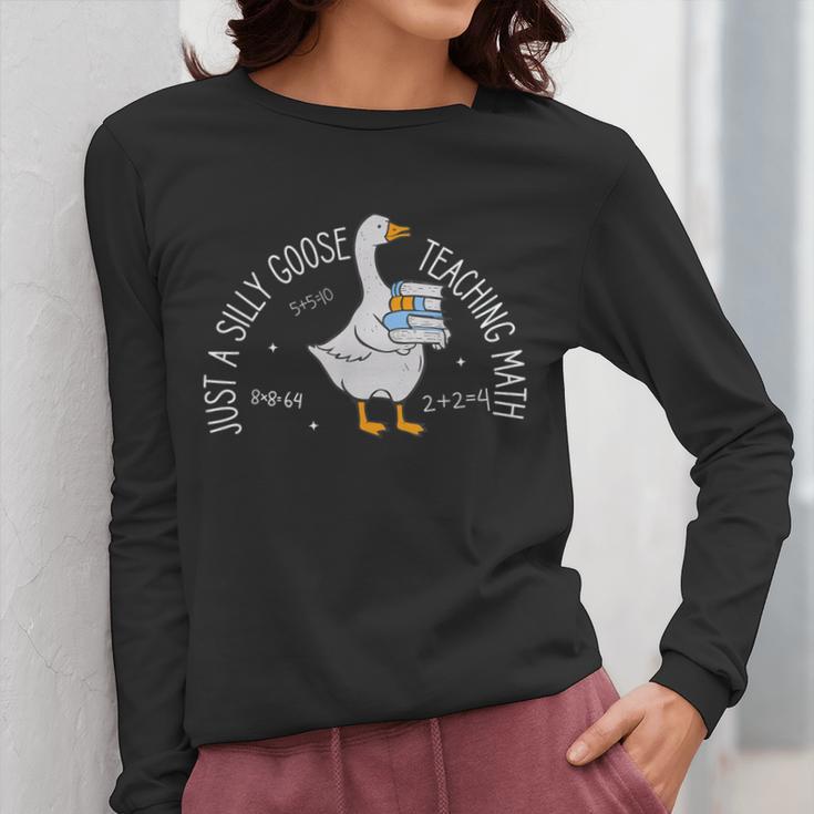 Just A Silly Goose Teaching Math Teacher Back To School Women Long Sleeve T-Shirt, funny design