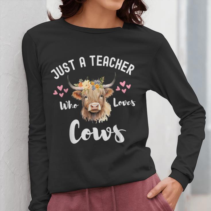 Just A Teacher Who Loves Cows Shirt Cute Highland Cow Women Long Sleeve T-Shirt, funny design