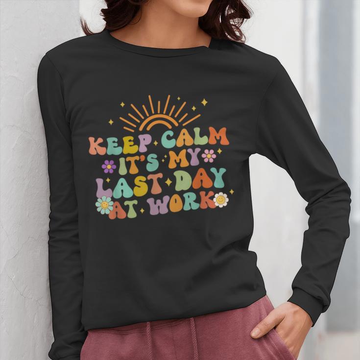 Keep Calm It's My Last Day At Work Groovy Teacher Retro Women Long Sleeve T-Shirt, Groovy Teacher Gifts, funny design Keep Calm It's My Last Day At Work Groovy Teacher Retro Women Long Sleeve T-Shirt, Groovy Teacher Gifts, funny design