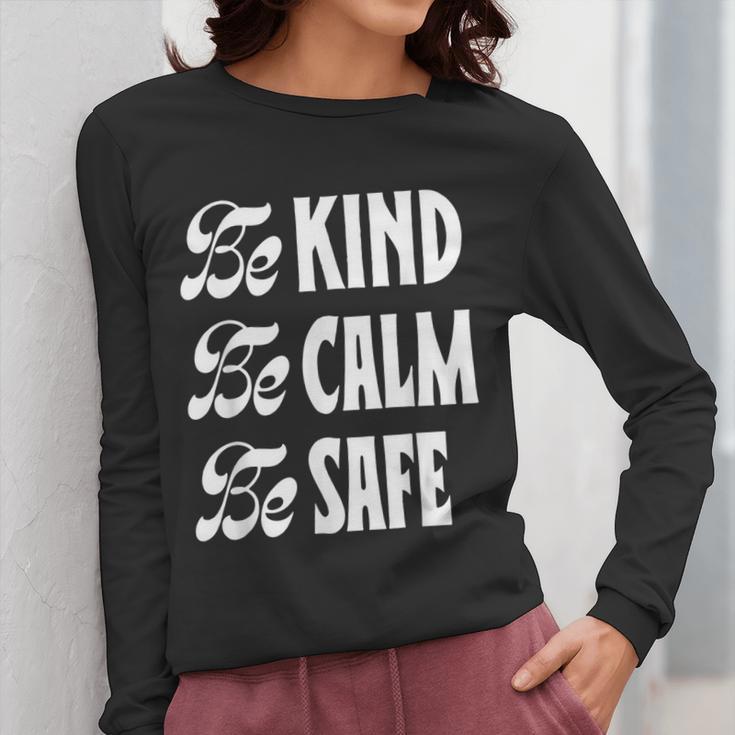 Be Kind Be Calm Be Safe Awareness For Teachers For Men Women Kids Women Long Sleeve T-Shirt, funny design Be Kind Be Calm Be Safe Awareness For Teachers For Men Women Kids Women Long Sleeve T-Shirt, funny design