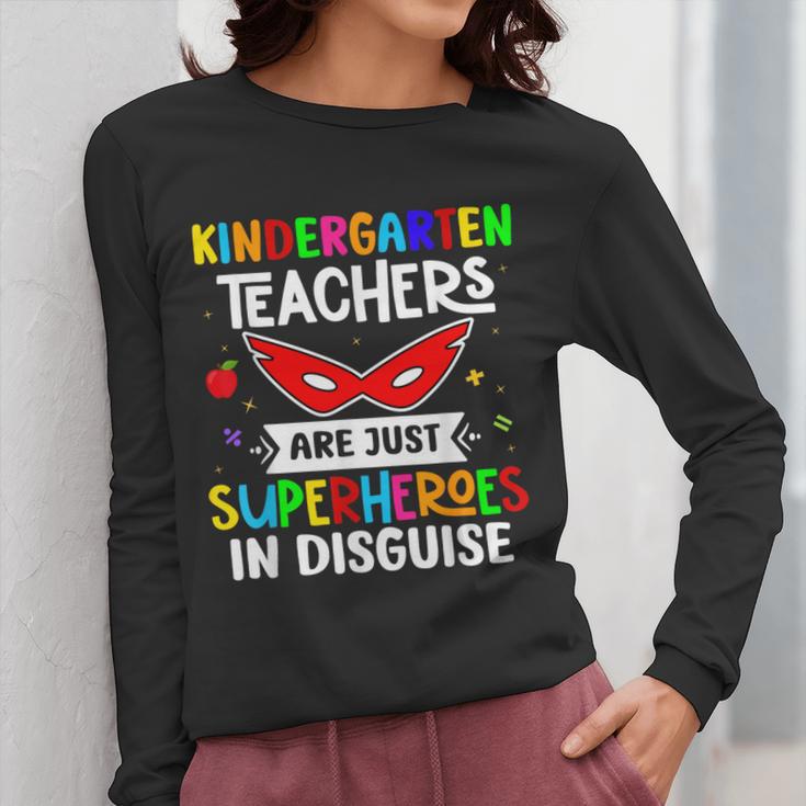 Kindergarten Teachers Are Just Superheroes In Disguise Women Long Sleeve T-Shirt, funny design Kindergarten Teachers Are Just Superheroes In Disguise Women Long Sleeve T-Shirt, funny design