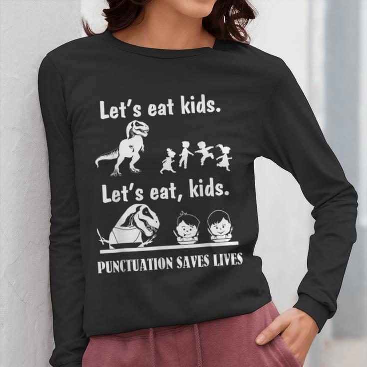 Let's Eat Kids Fun Dinosaurs Grammar Teacher Women Long Sleeve T-Shirt, funny design Let's Eat Kids Fun Dinosaurs Grammar Teacher Women Long Sleeve T-Shirt, funny design