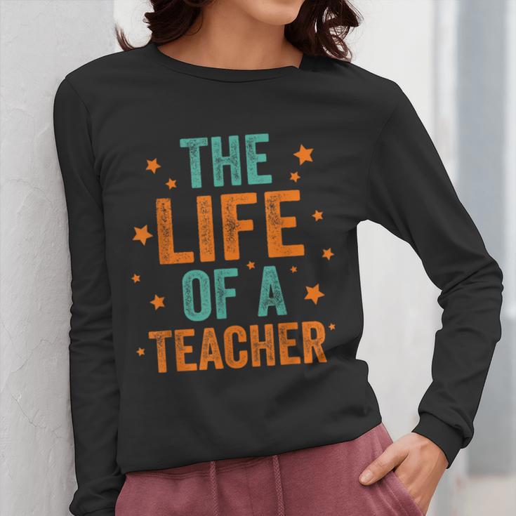 The Life Of A Teacher Women Long Sleeve T-Shirt, funny design