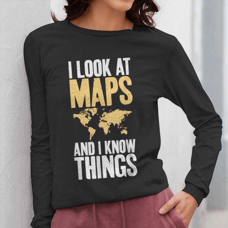 I Look At Maps And i Know Things Teacher Geographer Women Long Sleeve T-Shirt, funny design I Look At Maps And i Know Things Teacher Geographer Women Long Sleeve T-Shirt, funny design