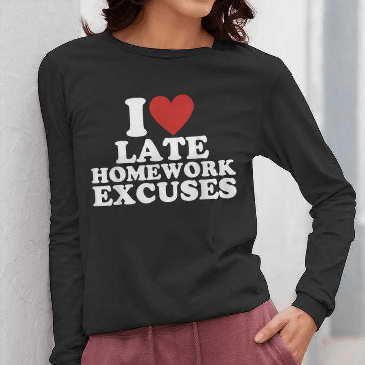 I Love Late Homework Excuses Sarcastic Teacher Lie For Men Women Women Long Sleeve T-Shirt, funny design I Love Late Homework Excuses Sarcastic Teacher Lie For Men Women Women Long Sleeve T-Shirt, funny design