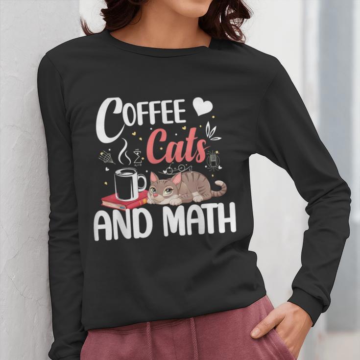 I Love Math Cats And Coffee Heart Mathematics Teacher Women Long Sleeve T-Shirt, funny design