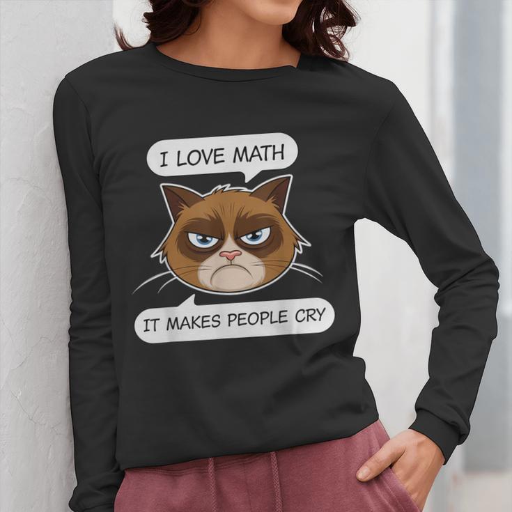 I Love Math It Makes People Cry Math Teacher Women Long Sleeve T-Shirt, funny design
