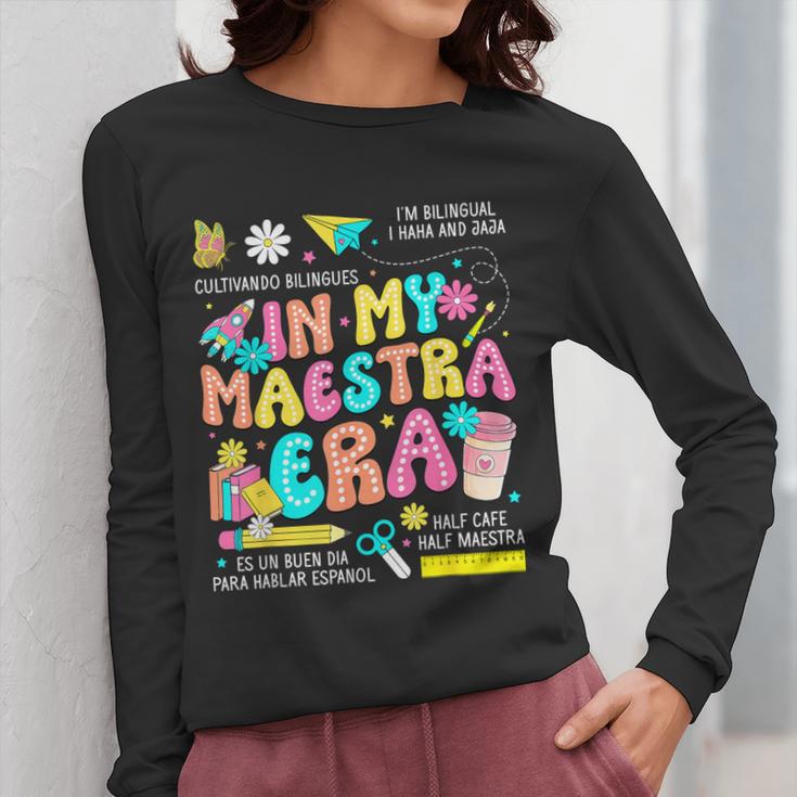 In My Maestra Era Spanish Bilingual Teacher Back To School Women Long Sleeve T-Shirt, funny design