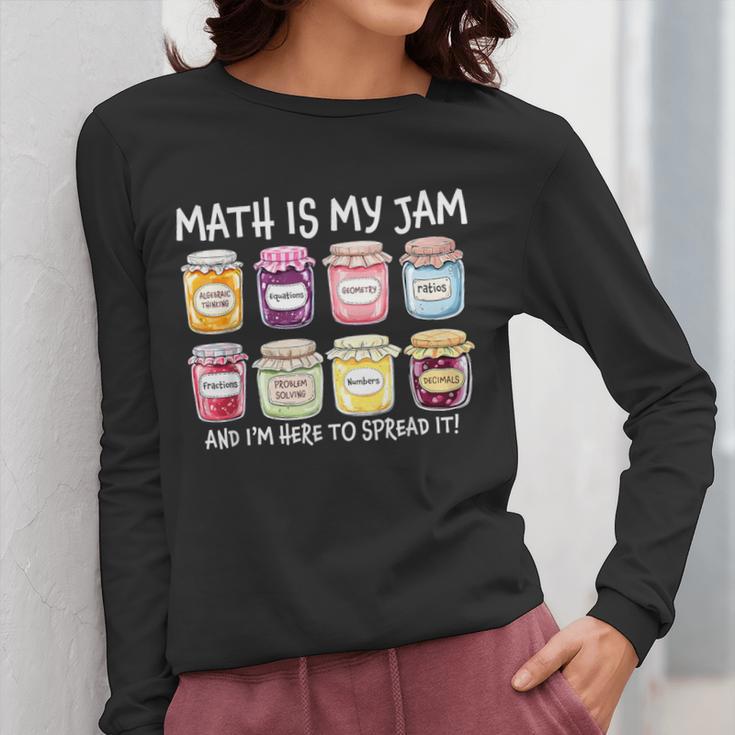 Math Is My Jam And I'm Here To Spread It Math Teacher Women Long Sleeve T-Shirt, funny design