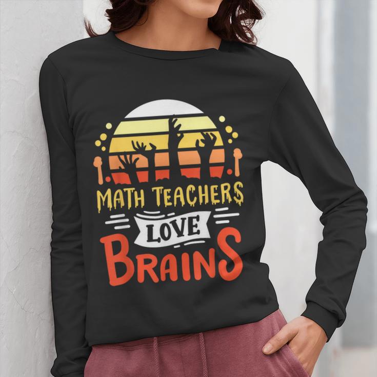 Math Teachers Love Brains Halloween Costume Zombie For Men Women Women Long Sleeve T-Shirt, funny design Math Teachers Love Brains Halloween Costume Zombie For Men Women Women Long Sleeve T-Shirt, funny design