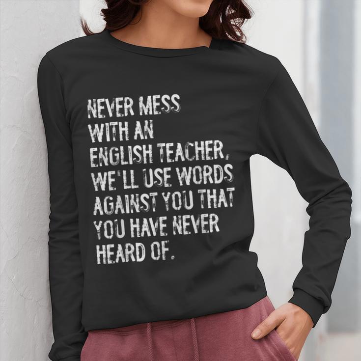Never Mess With An English Teacher Back To School Women Long Sleeve T-Shirt, English Teacher Gifts, funny design Never Mess With An English Teacher Back To School Women Long Sleeve T-Shirt, English Teacher Gifts, funny design