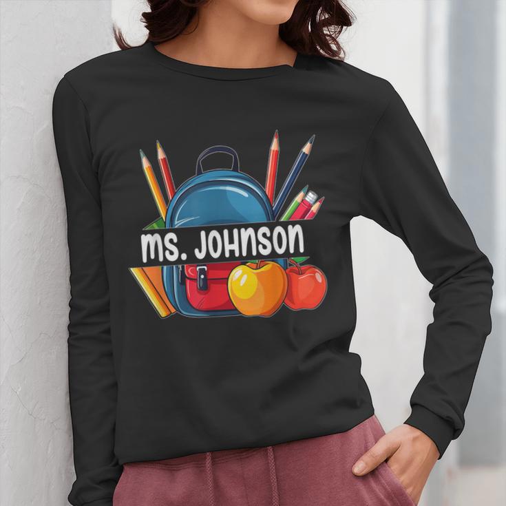 Ms Johnson Personalized Name Back To School Teacher For Men Women Kids Women Long Sleeve T-Shirt, funny design Ms Johnson Personalized Name Back To School Teacher For Men Women Kids Women Long Sleeve T-Shirt, funny design