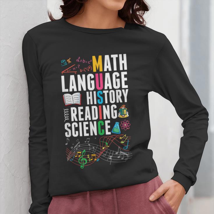 Music Teacher Music Math Language History Reading Science Women Long Sleeve T-Shirt, History Teacher Gifts, Science Teacher Gifts, funny design