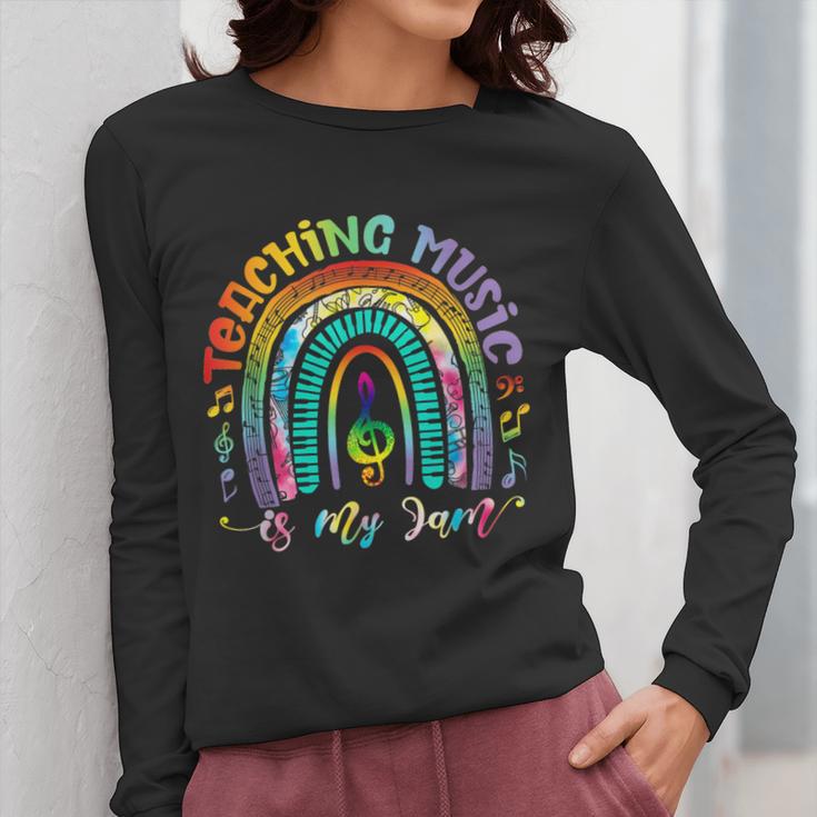 Musical Teacher Teaching Music Is My Jam Rainbow Tie Dye Women Long Sleeve T-Shirt, funny design