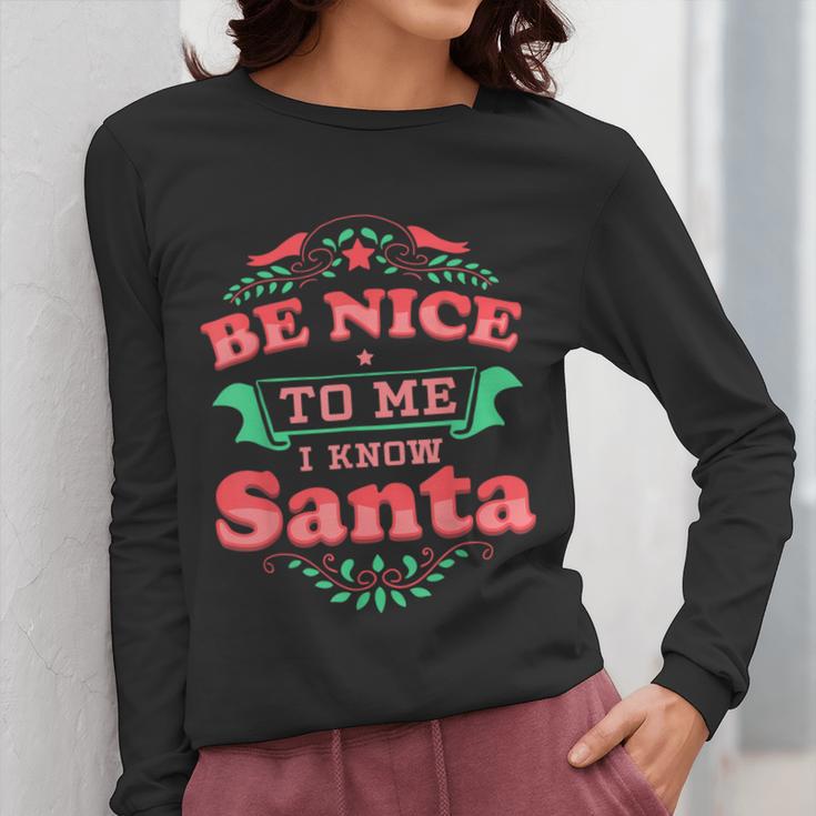 Be Nice To Me I Know Santa Teacher Christmas Men Women Women Long Sleeve T-Shirt, funny design