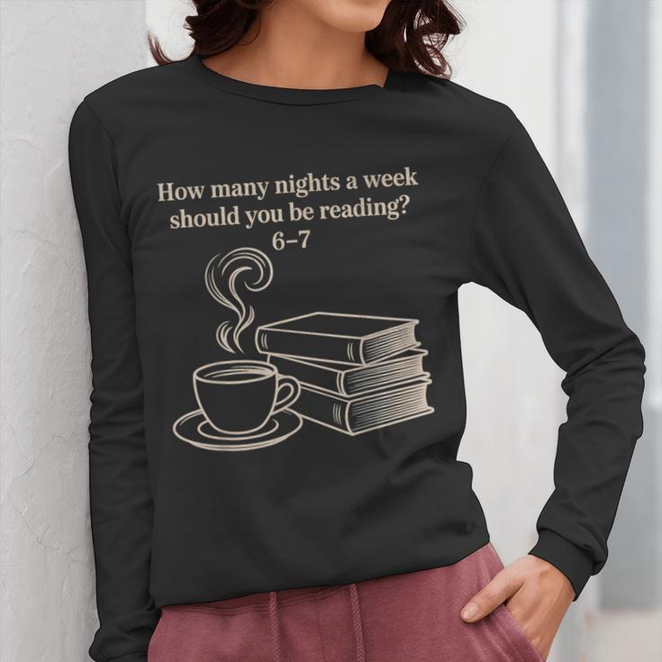 How Many Nights A Week Should You Be Reading 6-7 Teacher Fun Women Long Sleeve T-Shirt, funny design How Many Nights A Week Should You Be Reading 6-7 Teacher Fun Women Long Sleeve T-Shirt, funny design