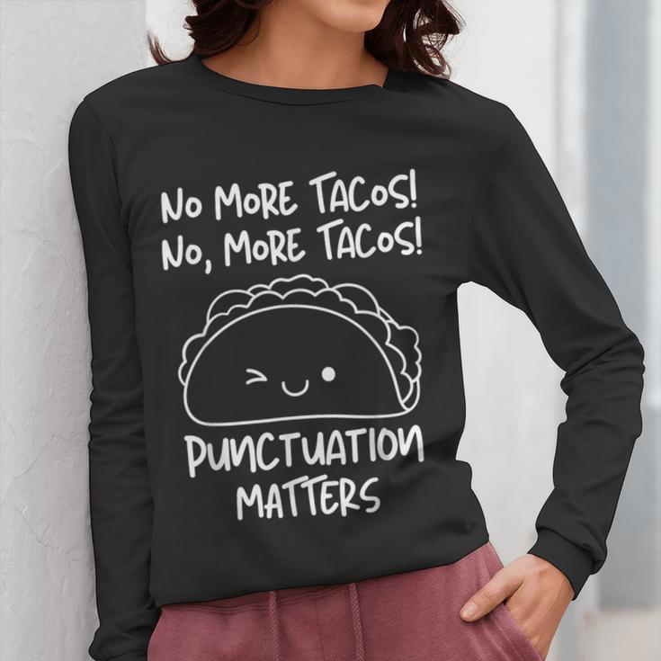 No More Tacos Punctuation Matters Taco English Teacher Women Long Sleeve T-Shirt, English Teacher Gifts, funny design