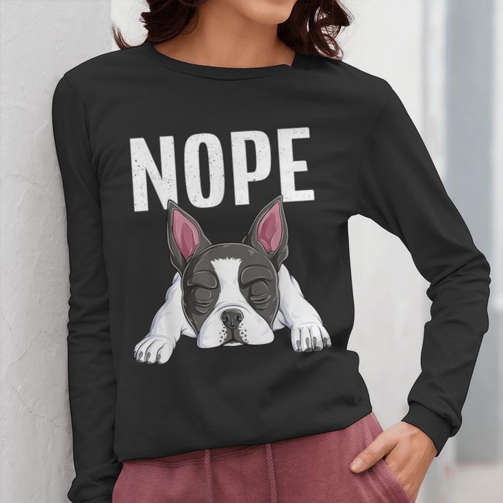 Nope Boston Terrier Puppy Dog Bostie Lover Men Women Girls Kids Women Long Sleeve T-Shirt, funny design