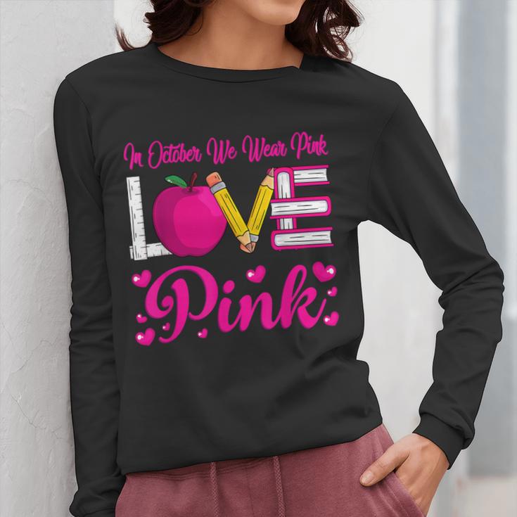 In October We Wear Pink Love Teacher Breast Cancer Awareness Women Long Sleeve T-Shirt, funny design In October We Wear Pink Love Teacher Breast Cancer Awareness Women Long Sleeve T-Shirt, funny design