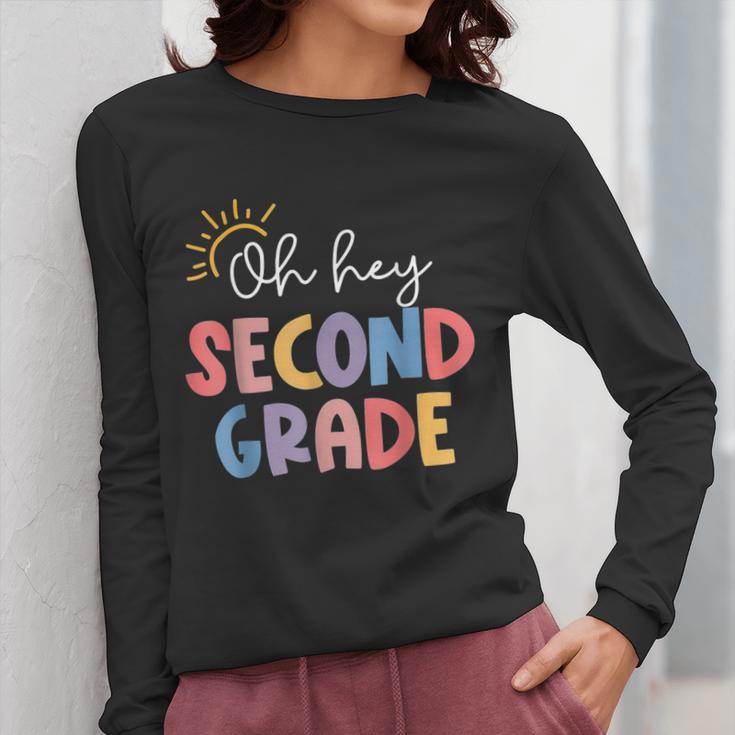 Oh Hey Second Grade First Day Of Teacher Girls Boys Kids Women Long Sleeve T-Shirt, First Grade Teacher Gifts, funny design