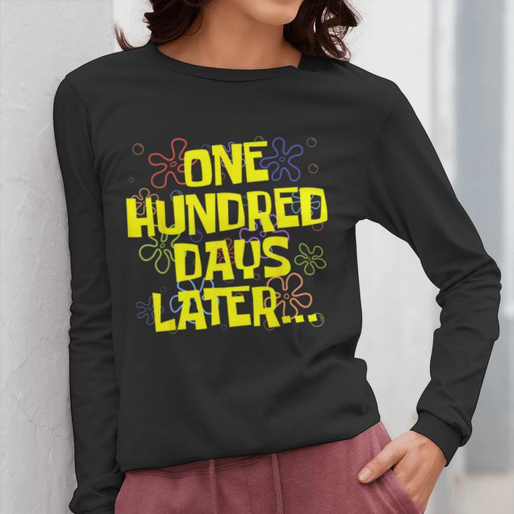 One Hundred Days Later 100th Day Of School Teacher Student Women Long Sleeve T-Shirt, funny design One Hundred Days Later 100th Day Of School Teacher Student Women Long Sleeve T-Shirt, funny design